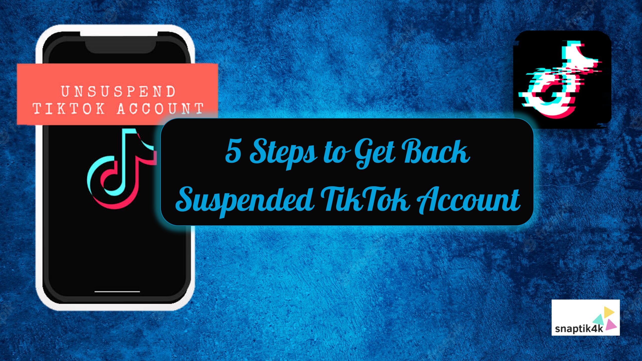 5 Steps to Get Back Suspended TikTok Account