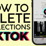 A Detailed and Simple Guide on How to Delete a Collection on TikTok